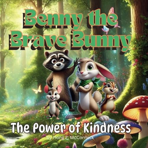 Cover of Benny the Brave Bunny - the Power of Kindness