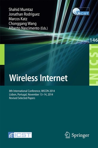 Wireless Internet: 8th International Conference, WICON 2014, Lisbon, Portugal, November 13-14, 2014, Revised Selected Papers