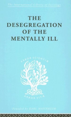 The Desegregation of the Mentally Ill