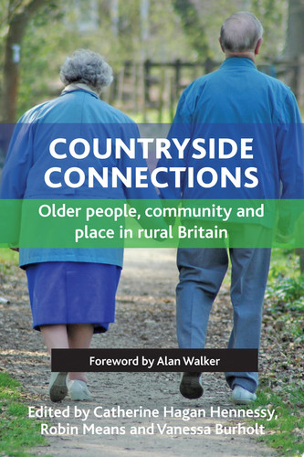 Countryside Connections Older People, Community and Place in Rural Britain
