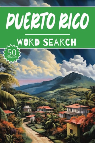 Puerto Rico Word Search: 50 Caribbean Puzzles, Word Find, Vocabulary Activity Book for Kids, Adults and Seniors, 50 pages