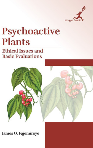 Psychoactive Plants Ethical Issues and Basic Evaluations