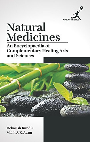 Natural Medicines An Encyclopaedia of Complementary Healing Arts and Sciences