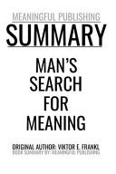 Summary Man's Search for Meaning by Viktor E. Frankl