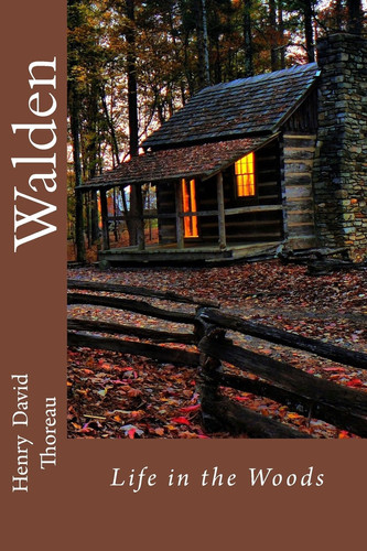Walden Life in the Woods