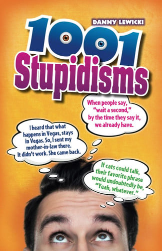 1001 Stupidisms