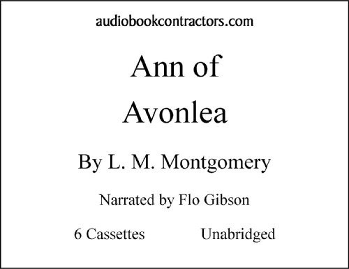 Anne of Avonlea (Classic Books on Cassettes Collection) [UNABRIDGED]