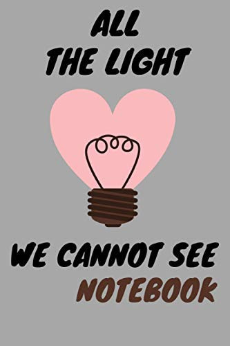 All The Light we Cannot See notebook
