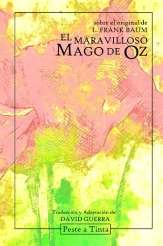 El maravilloso Mago de Oz Adaptación de David Guerra