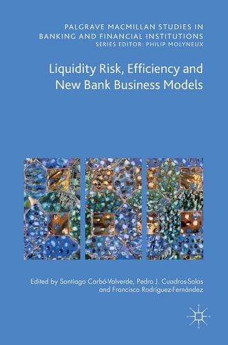 Liquidity Risk, Efficiency and New Bank Business Models 