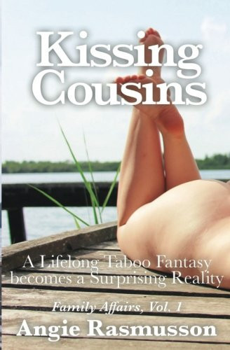 Kissing Cousins A Lifelong Taboo Fantasy Becomes a Surprising Reality