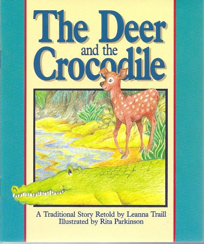 Cover of The Deer and the Crocodile (Literacy Tree, Times and Seasons, Set 3)