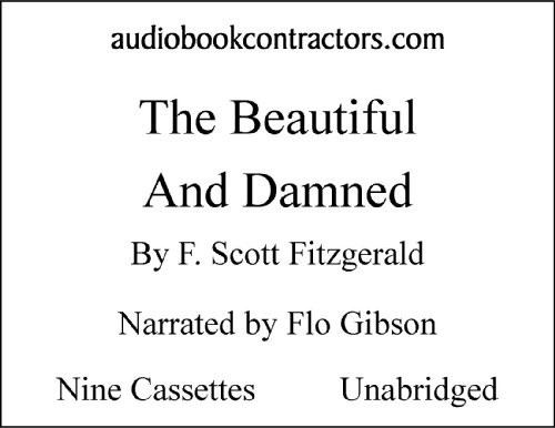 The Beautiful and Damned (Classic Books on Cassettes Collection) [UNABRIDGED]