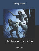 The Turn of the Screw Large Print