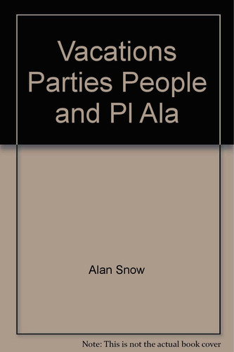 Cover of Vacations, parties, people, and places