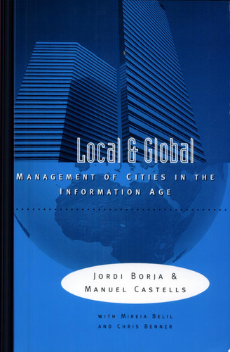 Local and Global The Management of Cities in the Information Age