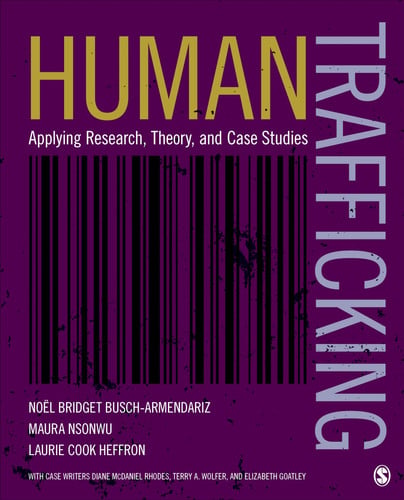 Human Trafficking Applying Research, Theory, and Case Studies