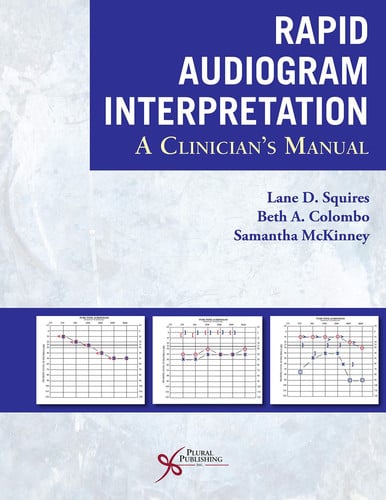 Rapid Audiogram Interpretation A Clinician's Manual