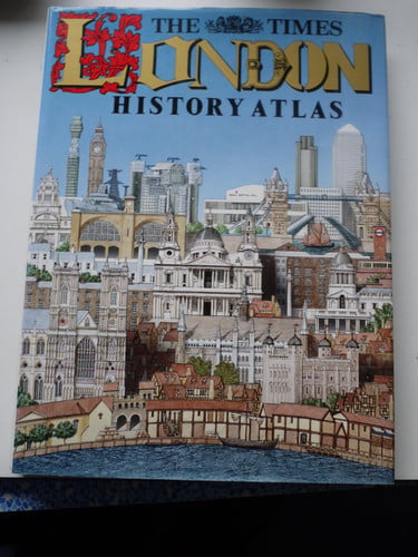 The Times London History Atlas