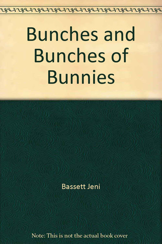 Cover of Bunches and Bunches of Bunnies