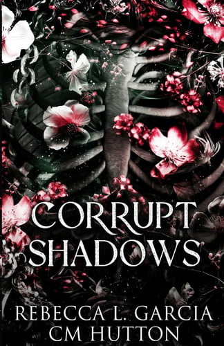 Corrupt Shadows: A dark, paranormal stalker romance (Corrupt Shadows Duet)