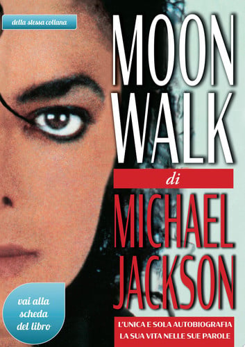 Moonwalk. L'autobiografia di Michael Jackson