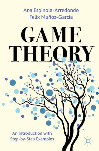 Game Theory An Introduction with Step-by-Step Examples