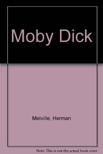 Moby Dick Or, The Whale