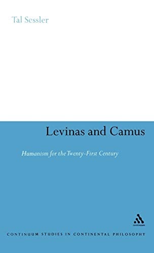 Lévinas and Camus : humanism for the 21st century
