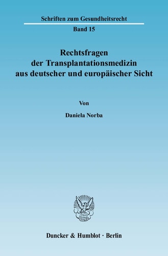 Rechtsfragen der Transplantationsmedizin aus deutscher und europäischer Sicht