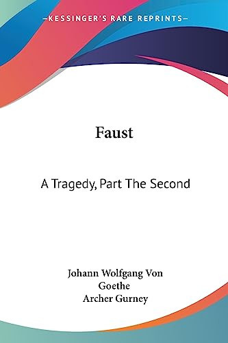 Faust: A Tragedy, Part The Second