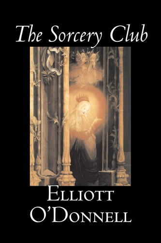 The Sorcery Club by Elliott O'Donnell, Fiction, Fantasy