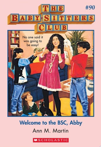 Cover of Welcome to the BSC, Abby (the Baby-Sitters Club #90)