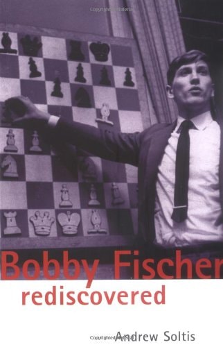 Bobby Fischer Rediscovered