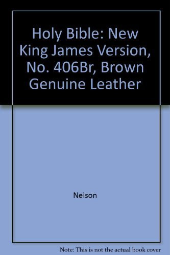 Holy Bible: New King James Version, No. 406Br, Brown Genuine Leather