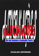 ALUCINAÇÕES DE UM HOMEM CHAMADO POETA