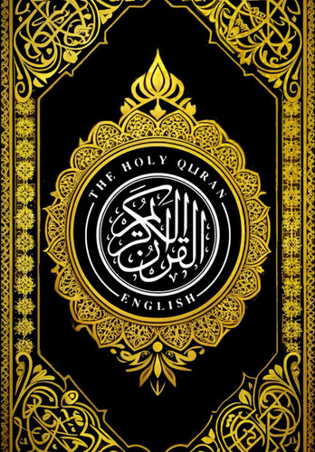 The Holy Quran in English, Noble Quran English Translation by Marmaduke Pickthall the sacred scripture of Islam