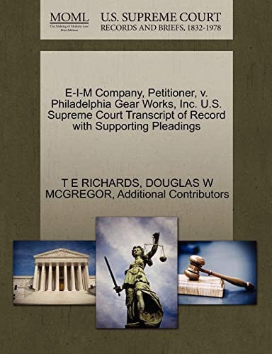 E-I-M Company, Petitioner, v. Philadelphia Gear Works, Inc. U.S. Supreme Court Transcript of Record with Supporting Pleadings