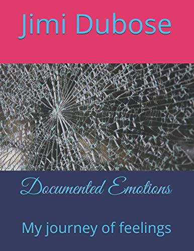 Documented Emotions My Journey of Feelings