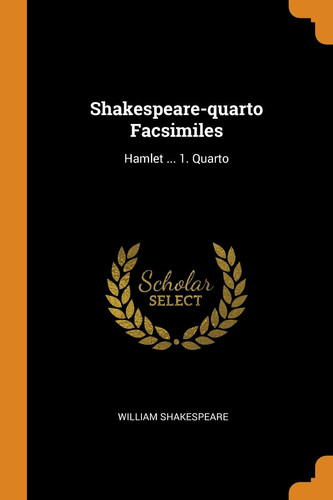 Shakespeare-Quarto Facsimiles Hamlet ... 1. Quarto