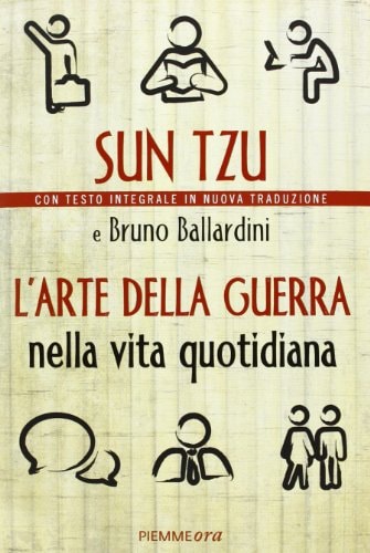 Sun Tzu: L’arte Della Guerra Nella Vita Quotidiana