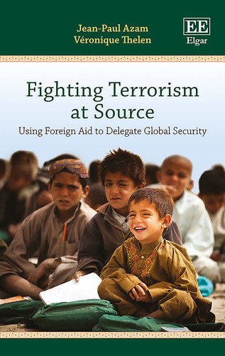 Fighting Terrorism at Source Using Foreign Aid to Delegate Global Security