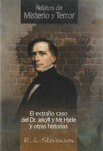 El extraño caso del Dr. Jekyll y Mr. Hyde y otras historias