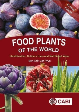 Food Plants of the World Identification, Culinary Uses and Nutritional Value