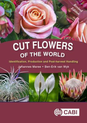 Cut Flowers of the World Identification, Production and Post-harvest Handling
