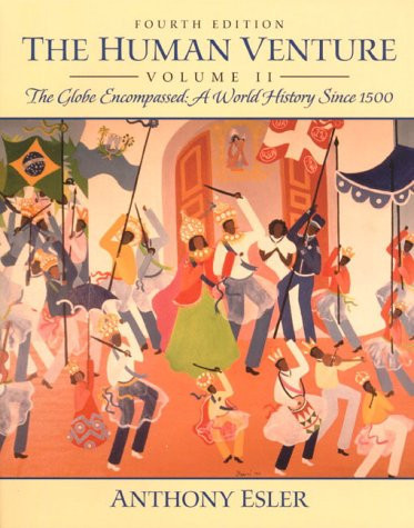 The Human Venture The Globe Encompassed - A World History Since 1500