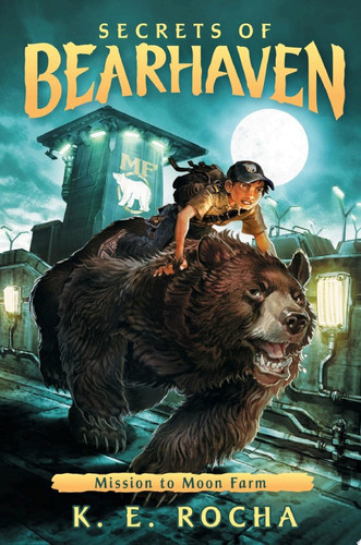 Cover of Mission to Moon Farm (Secrets of Bearhaven #2)