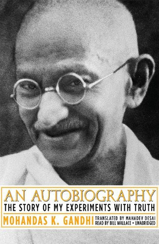 An Autobiography: The Story of My Experiments With Truth: Library Edition (Playaway Adult Nonfiction)