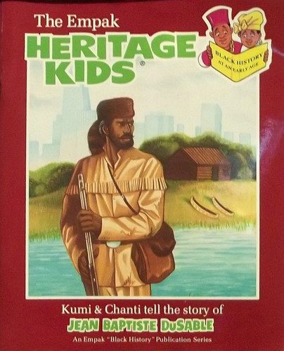 Cover of The Empak Heritage Kids: Kumi & Chanti Tell the Story of Jean Baptiste DuSable (An Empak "Black History" Publication Series: Black History at an Early Age)