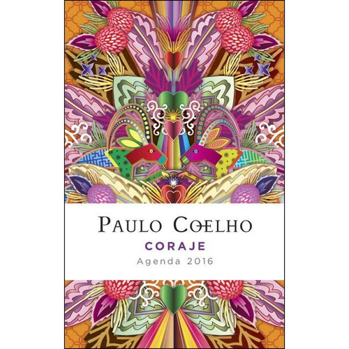 Coraje: Agenda 2016 Paulo Coelho